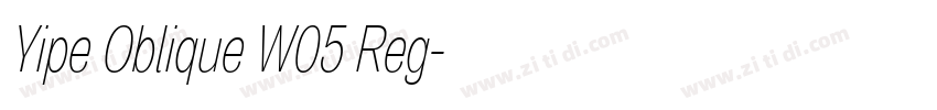 Yipe Oblique W05 Reg字体转换